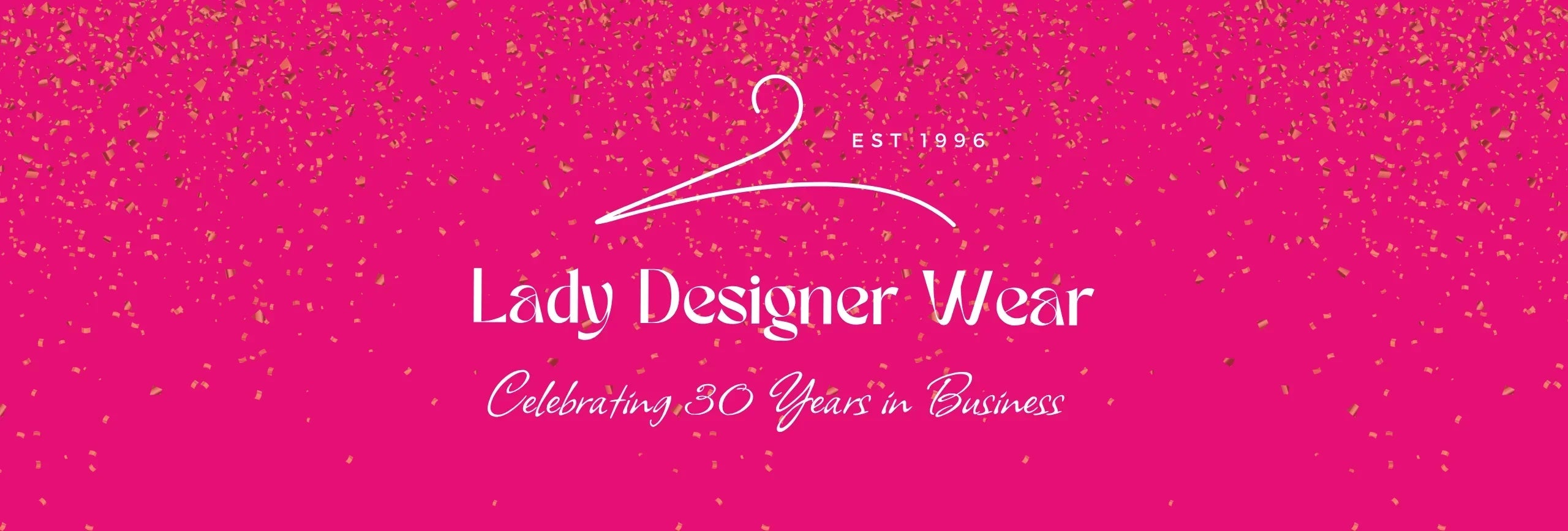 Celebrating 30 Wonderful Years of Lady Designer Wear
